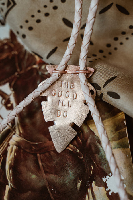 “The Good I’ll Do” arrowhead bolo tie